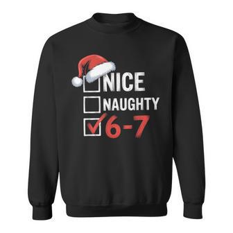 Nice Naughty 6 7 Six Seven Slang Brainrot Meme Xmas Sweatshirt - Thegiftio UK
