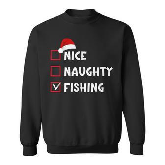 Nice Naughty Fishing Christmas List Fisherman Angler Sweatshirt Unisex | Mazezy