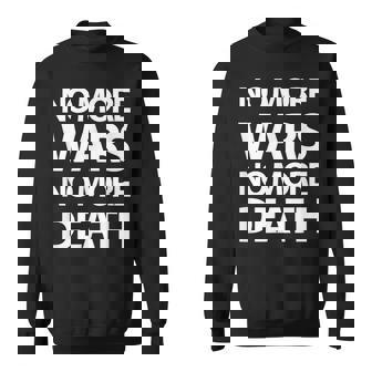 No More Wars No More Death スウェットシャツ - Kawaiitshirt