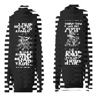 No Such Thing As Too Many Antiques Tractors Farmer Tank Top Sweatshirt Unisex | Mazezy