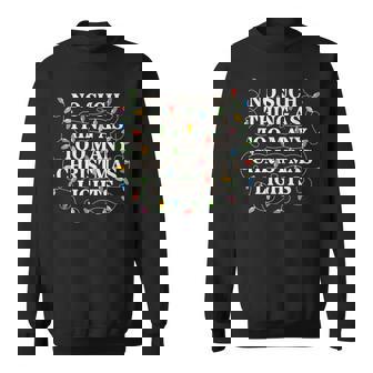 No Such Thing As Too Many Christmas Lights Sweatshirt | Seseable CA