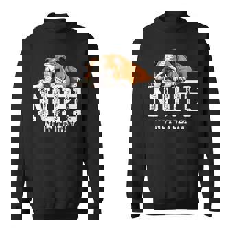 Nope Not Today Lazy English Bulldog Sweatshirt | Mazezy