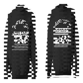 North Carolina A Great Place To Leave Carolinian Humor Sweatshirt Unisex | Mazezy