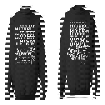 Not To Brag But I've Been The Same Gender Since Birth Sweatshirt - Monsterry