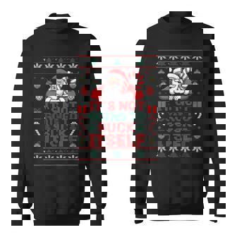 It Is Not Going To Suck Itself Ugly Christmas Sweater Sweatshirt - Monsterry