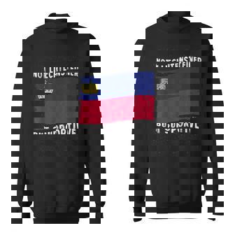 Not Liechtensteiner But Supportive National Flag Sweatshirt Unisex | Mazezy