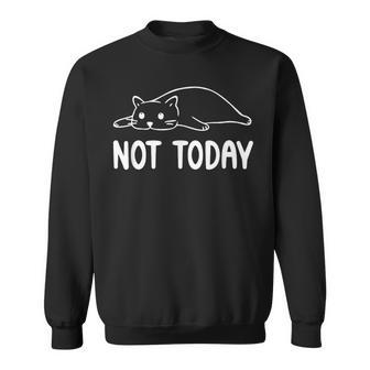 Not Today Eine Faule Müde Katze Liegt Platt Lustige Katzen Sweatshirt - Seseable