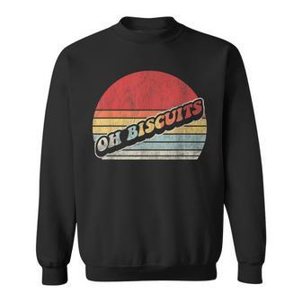 Oh Biscuits Retro Vintage Humor Fun Sweatshirt - Thegiftio UK