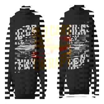 Old Cars Are My Therapy Retro Classic Muscle Car Sweatshirt | Mazezy