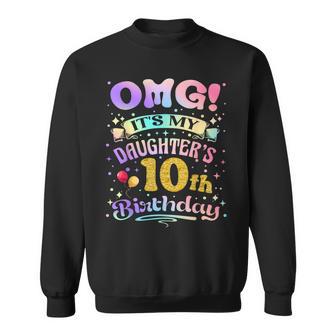 Omg It's My Daughter's 10Th Birthday Happy 10 Years Old Sweatshirt - Seseable