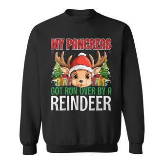 My Pancreas Got Run Over By A Reindeer Christmas Diabetes Sweatshirt - Thegiftio UK