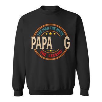 Papa G The Legend The Man Papa G Fathers Day Sweatshirt - Thegiftio UK