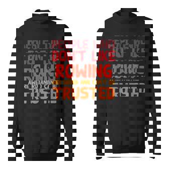 People Who Don't Like Rowing Rower Humor Sculling Sweatshirt Unisex | Mazezy