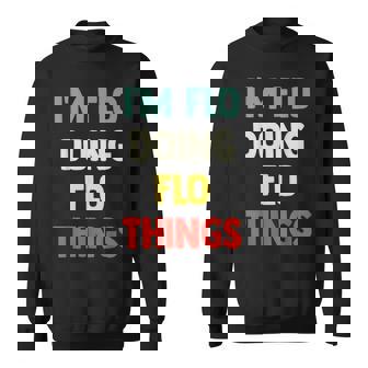 Personnalisé Avec Inscription I'm Flo Doing Flo Things Sweater e - Cadeauxyz