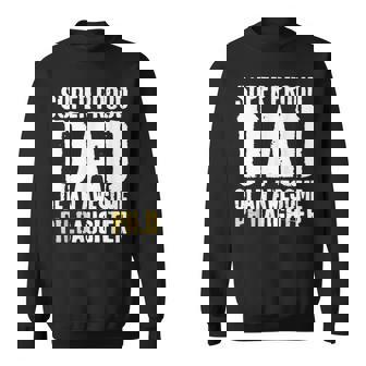 PhD Dad Proud Doctorate PHD Graduate Dad Graduation Sweatshirt Unisex | Mazezy