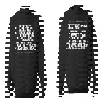 I Have a Phd Degree In Sarcasm Retro University Humor Sweatshirt Unisex | Mazezy