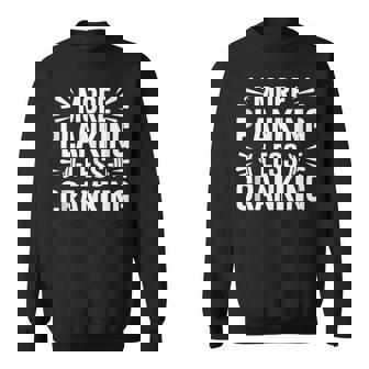 More Planking Less Cranking Motivational Fitness Tank Top Sweatshirt Unisex | Mazezy