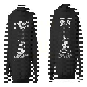 I Play Heavy Metal Guitar Music Sweatshirt Unisex | Mazezy
