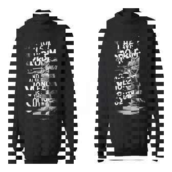 Problem Cat I Have A Problem Edgy Cat スウェットシャツ - Kawaiitshirt