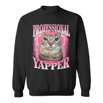 Professional Yapper Cat Oddly Specific Dank Meme Sweatshirt | Seseable CA