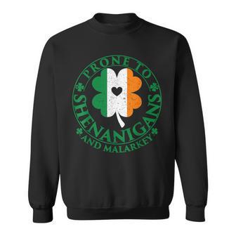 Prone To Shenanigans & Malarkey Fun Clovers St Patrick's Day Sweatshirt - Monsterry