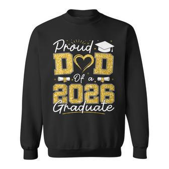 Proud Dad Of A 2026 Graduate Senior 2026 Grad Family Sweatshirt - Thegiftio