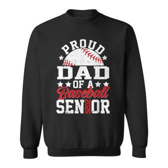Proud Dad Of A 2026 Senior Baseball Senior 2026 Sweatshirt | Mazezy