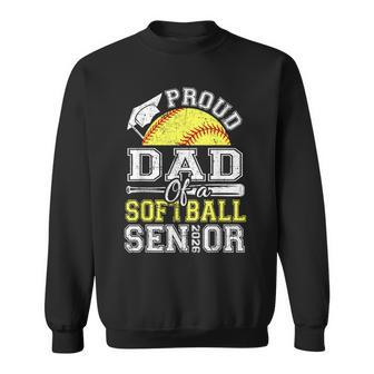 Proud Dad Of A 2026 Senior Softball Graduate Sweatshirt | Mazezy