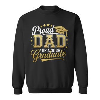 Proud Dad Of A Class Of 2026 Graduate Senior 26 Graduation Sweatshirt | Mazezy