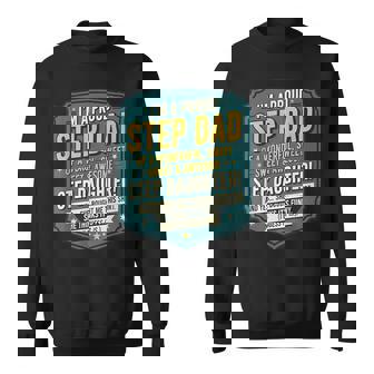 Proud Step Dad Stepdaughter Cool Fathers Day Humor Sweatshirt | Mazezy