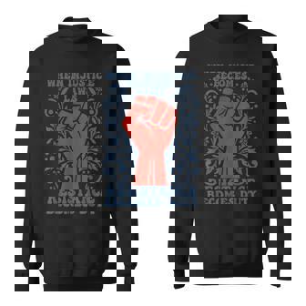 Quand L'injustice Devient Loi La Résistance Devient Un Devoir Politique Sweater e - Cadeauxyz