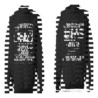 I Never Question Lena's Choices Because I'm One Of Them Sweatshirt | Seseable FR