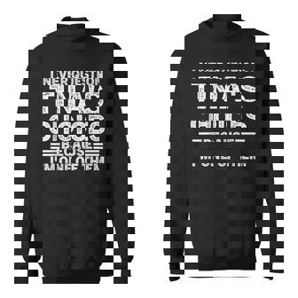 I Never Question My Tina's Choices Because I'm One Of Them Sweatshirt | Seseable FR