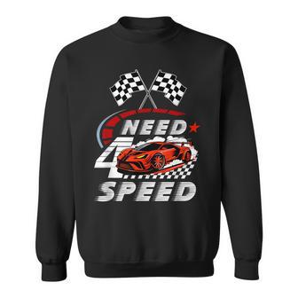 Race Car 4Th Birthday Boy Need Four Speed 4 Years Old Bday Sweatshirt - Thegiftio UK
