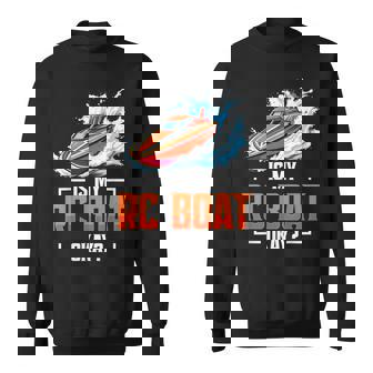 RC Captain Radio Controlled Boat Okay Remote Control Boat Sweatshirt Unisex | Mazezy
