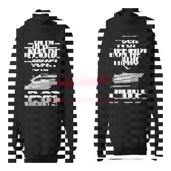 RC Captain Remote Control Boat Enthusiast Too Many RC Boat Sweatshirt Unisex | Mazezy