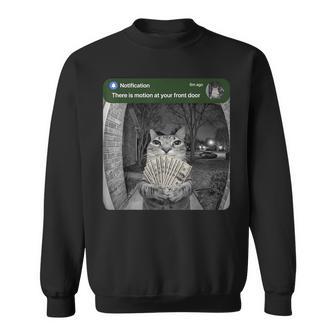 There Is Motion At Your Front Door Cat Meme Sweatshirt | Seseable CA
