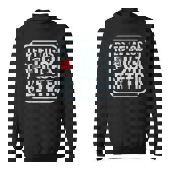 Red Flags Fuck Better Sweatshirt Unisex | Mazezy