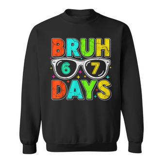 Retro Bruh 67 Days School Humor Cool Boy Sunglasses Sweatshirt Unisex | Mazezy