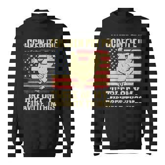 Retro Chicken Pot Pie Three Of My Favorite Things Sweatshirt Unisex | Mazezy