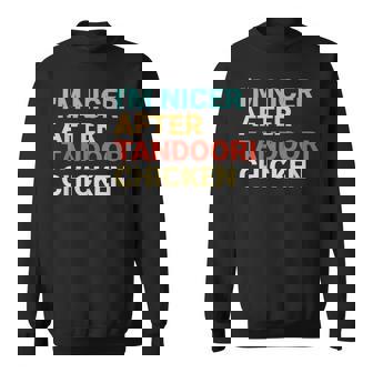 Retro Nicer After Tandoori Chicken Lover India Food Sweatshirt Unisex | Mazezy