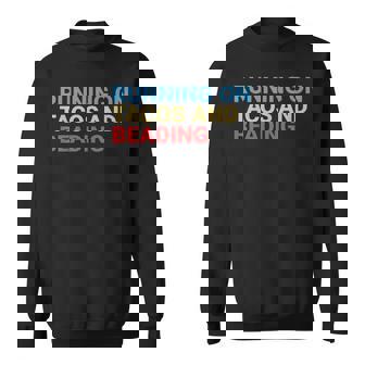 Retro Running On Tacos And Beading Lover Beadwork Sweatshirt Unisex | Mazezy