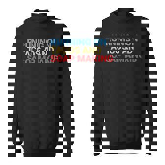 Retro Running On Tacos And Soap Making Lover Sweatshirt Unisex | Mazezy