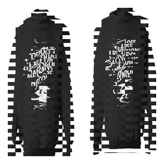 I Ride Horses Because They Don't Make Dragons Anymore Sweatshirt | Seseable FR