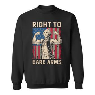 Right To Bare Arms Usa 4Th July George Washington Sweatshirt | Mazezy