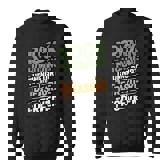 Rockhounding Turning Dirt Into Treasure Since Forever Tank Top Sweatshirt Unisex | Mazezy