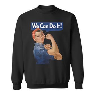 We Can Do It Rosie The Riveter Feminist Wwii Rosey Rosy Sweatshirt - Thegiftio UK