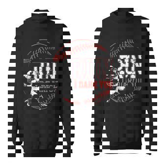 Run I Dare You Baseball Catcher Throwing Sweatshirt - Monsterry