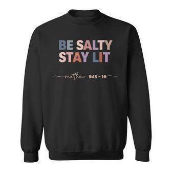 Be Salty Stay Lit Matthew 5 Sweatshirt - Thegiftio UK