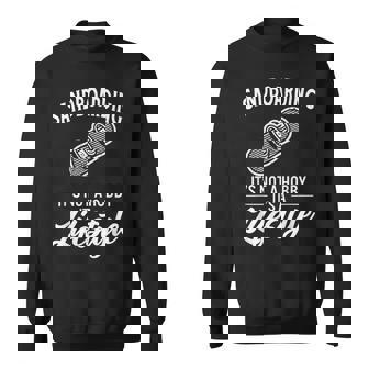 Sandboarding It's Not a Hobby It's a Lifestyle Sand Boarder Sweatshirt Unisex | Mazezy